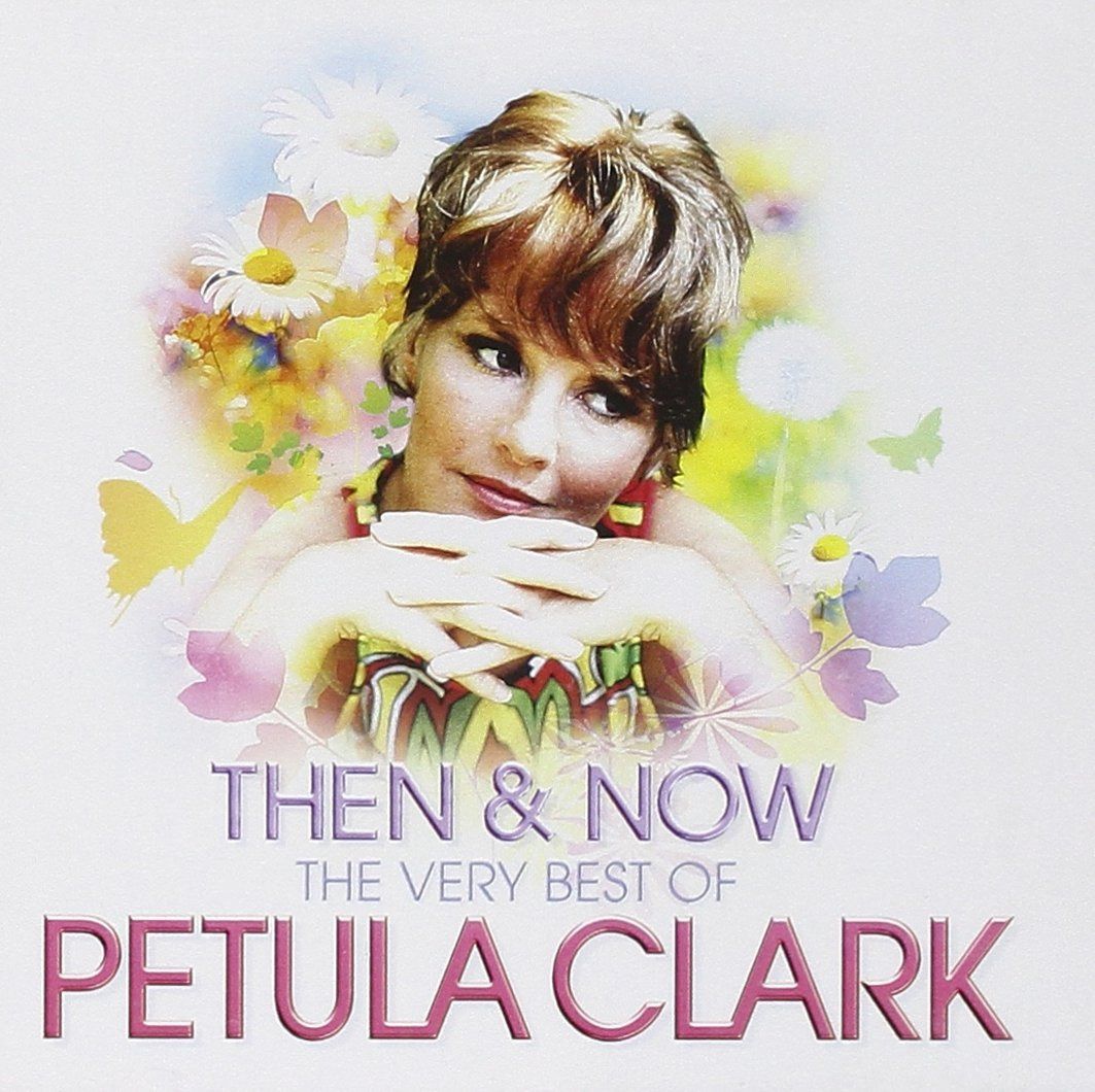 【CD】Then & Now: The Very Best of Petula Clark