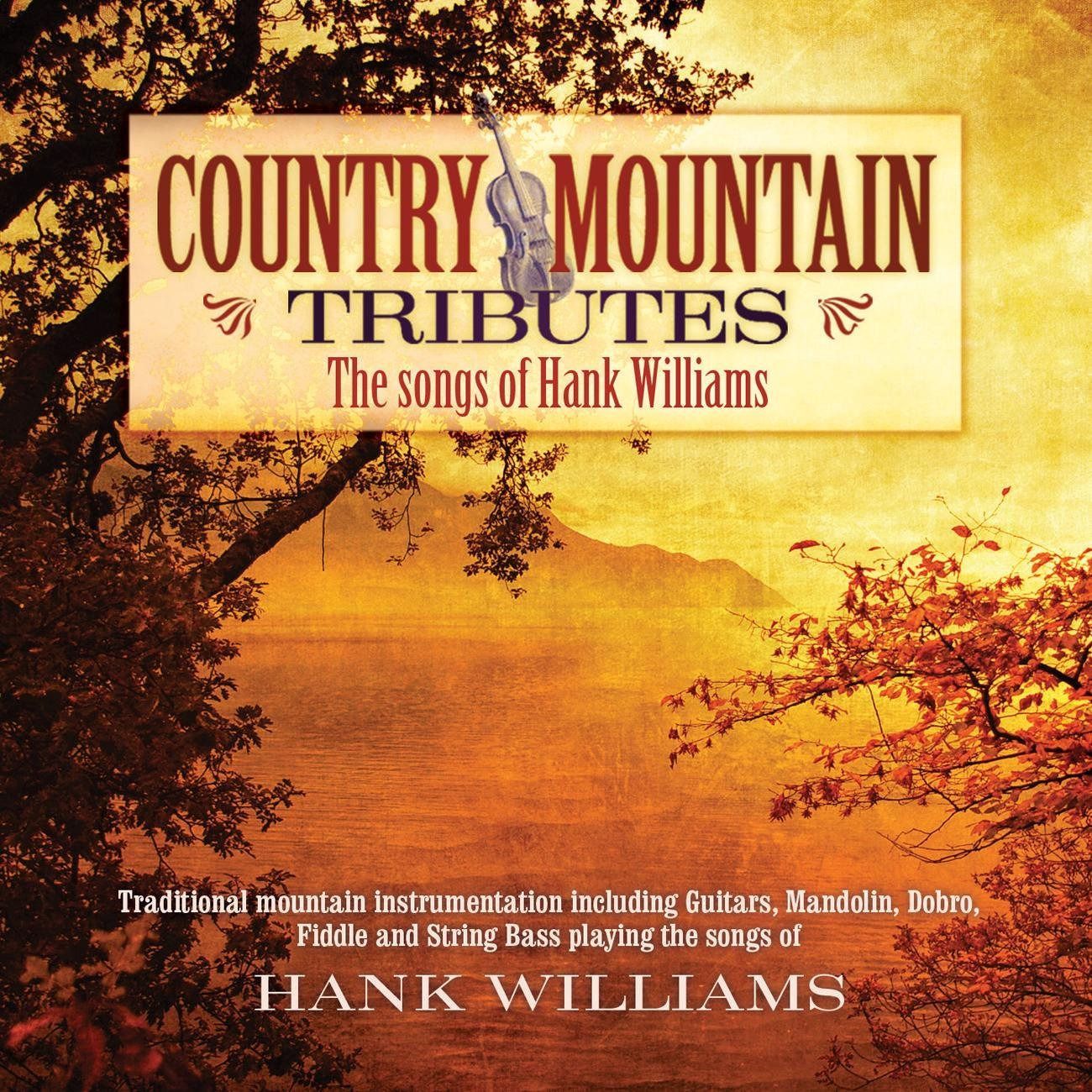 【CD】Country Mountain Tributes: Songs of Hank Williams