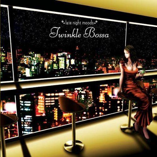 【CD】late night moods Twinkle Bossa