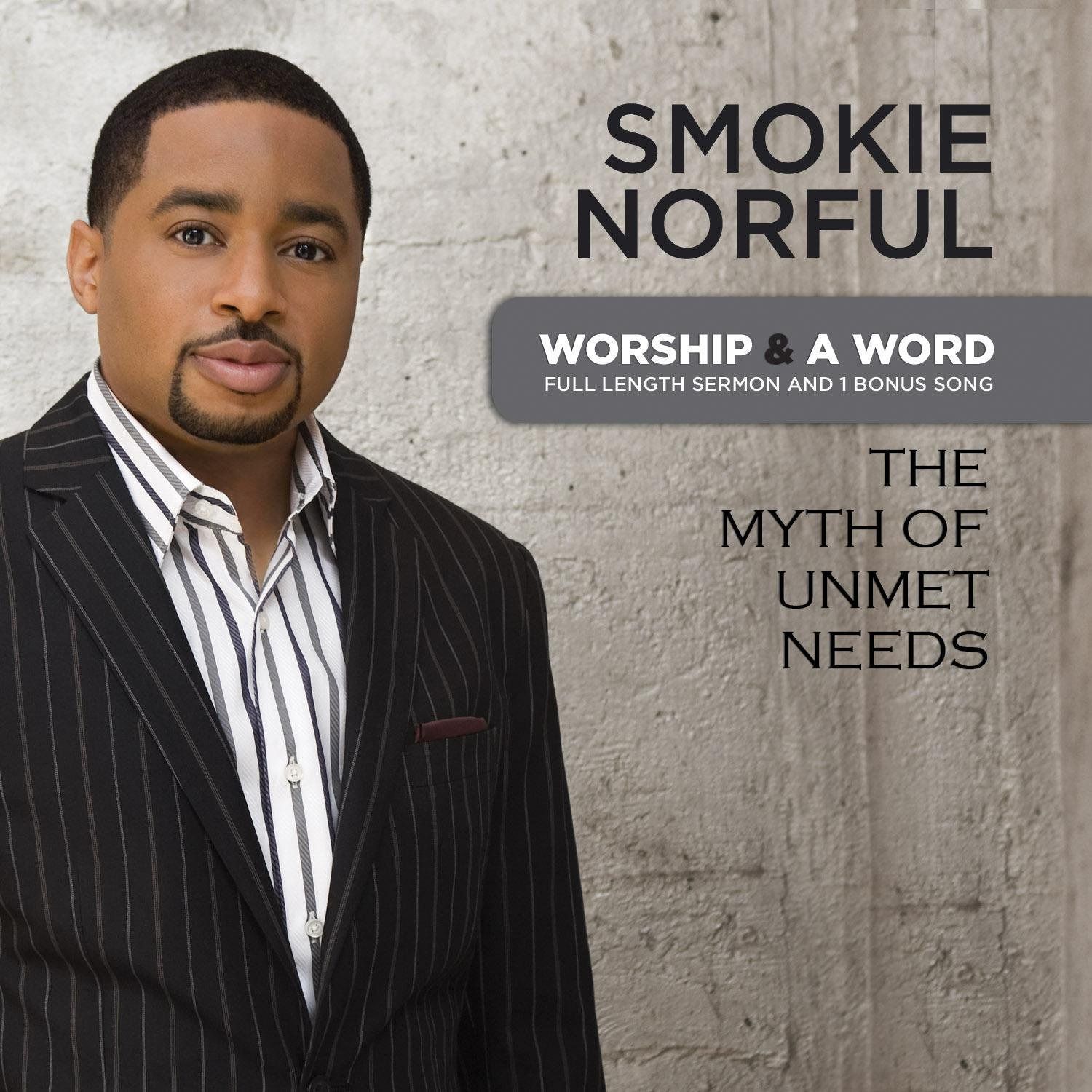 【CD】Worship & A Word: The Myth of Unmet Needs