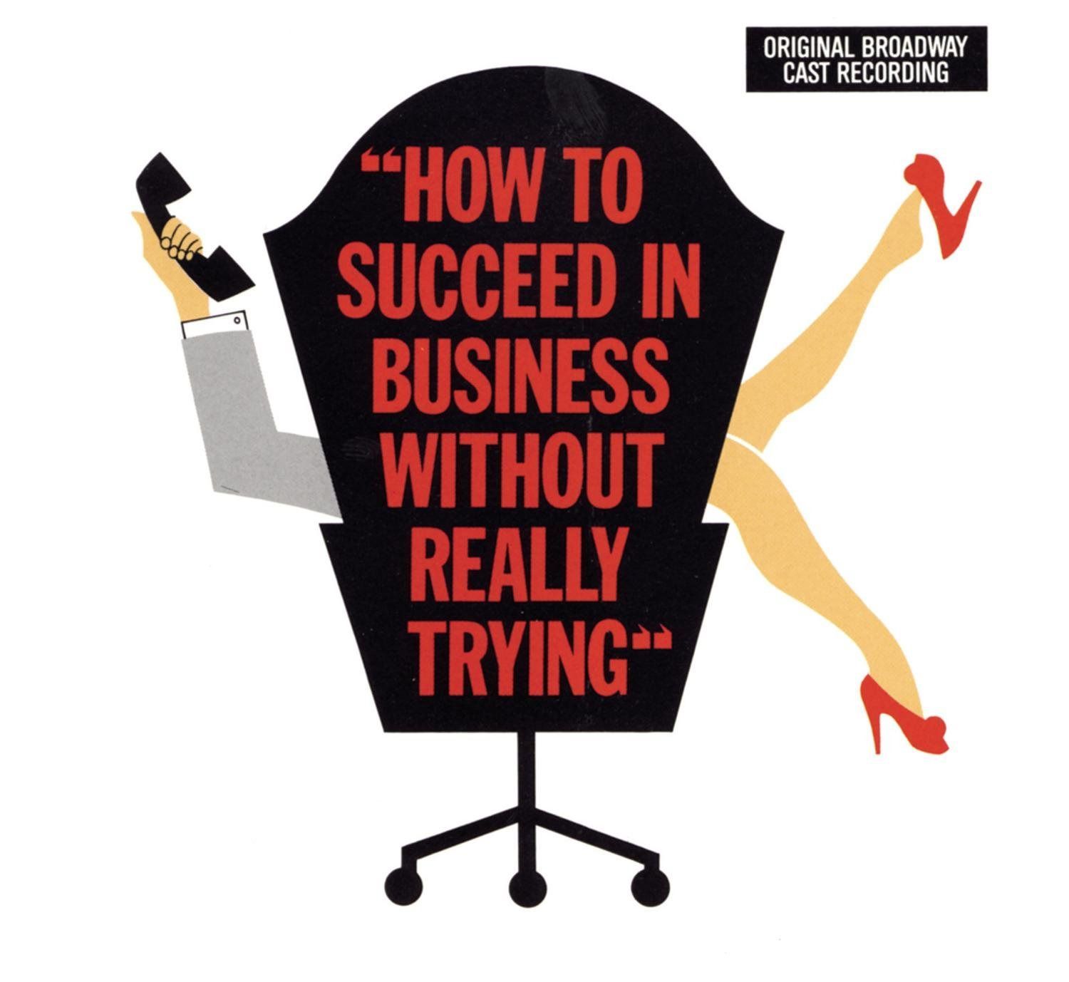 【CD】How To Succeed In Business Without Really