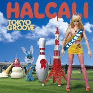 【CD】TOKYO GROOVE - HALCALI