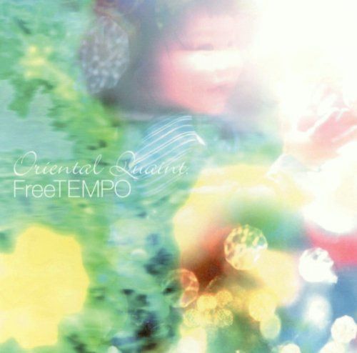 【CD】Oriental Quaint. - FreeTEMPO