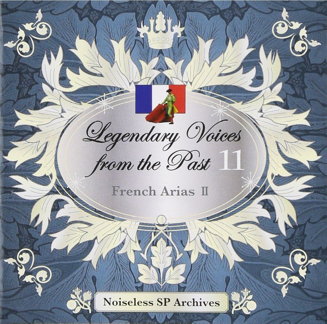 【CD】ノイズレスSPアーカイヴズ 伝説の歌声 Legendary Voices from the Past 11 フランス アリア集II-French Arias II-
