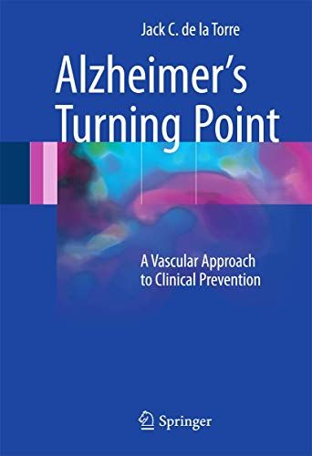 Alzheimer’s Turning Point: A Vascular Approach to Clinical P
