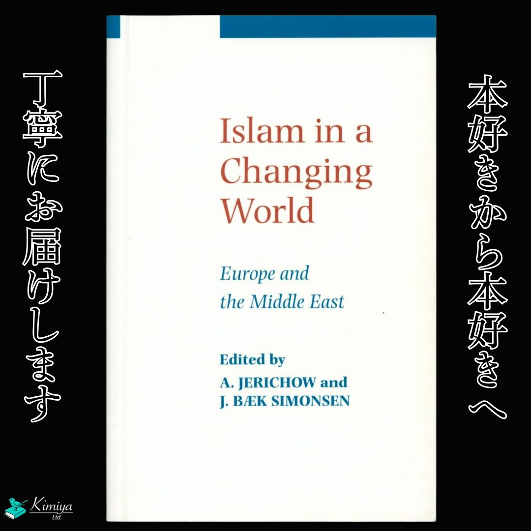 Islam in a Changing World: Europe and the Middle East