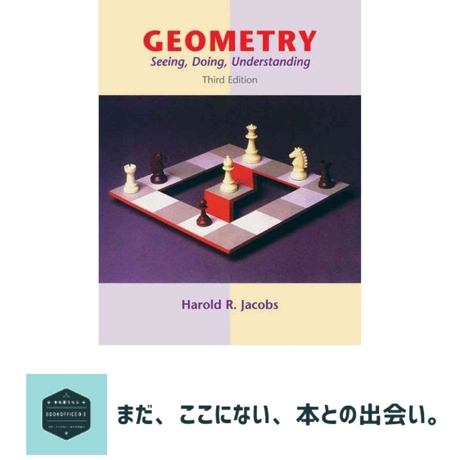 Geometry: Seeing, Doing, Understanding Jacobs, Harold R.