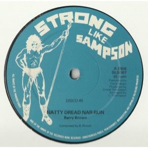 12” Barry Brown / Anthony Johnson Natty Dread Nar Run / Life Is Not Easy SLSD07 Strong Like Sampson /00250