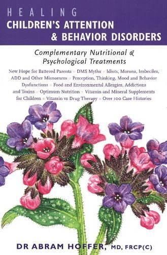 Healing Children's Attention & Behavior Disorders: Complemen