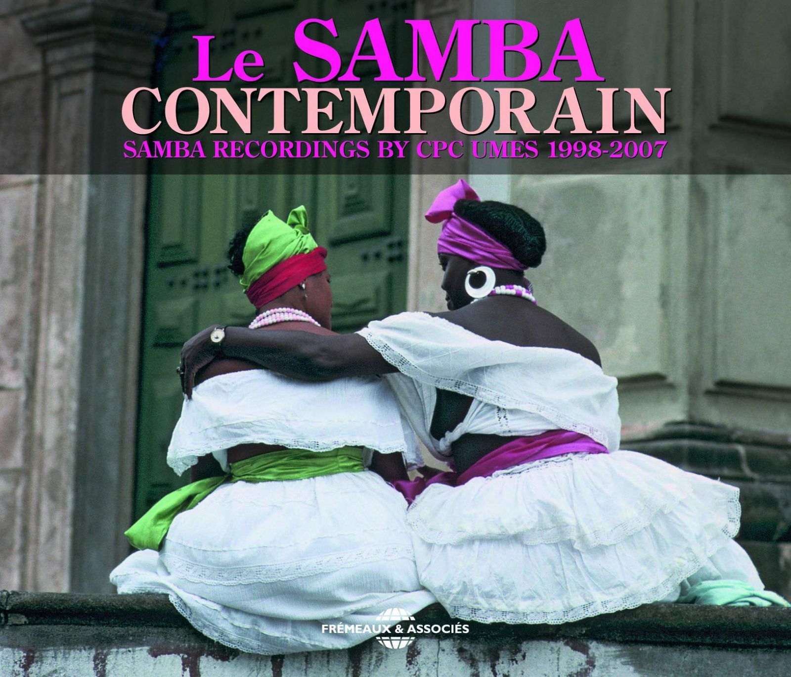 【CD】Le Samba Contemporain: Samba Recordings By CPC UMES - 1998-2007