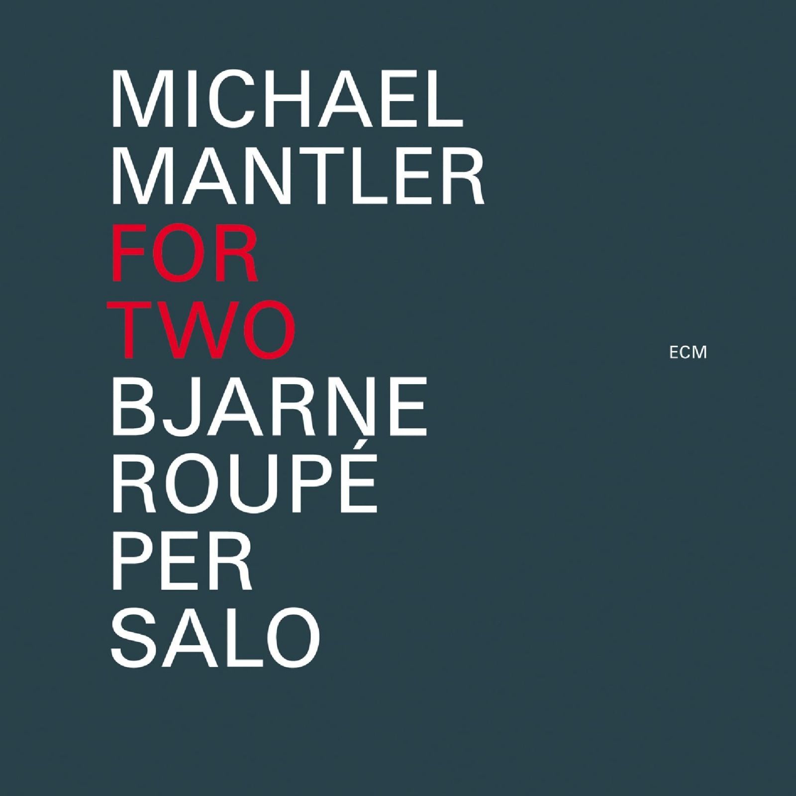 【CD】Michael Mantler: For Two