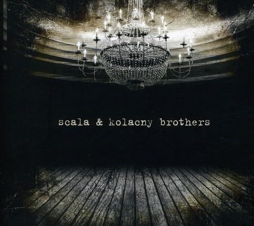 【CD】Scala & Kolacny Brothers