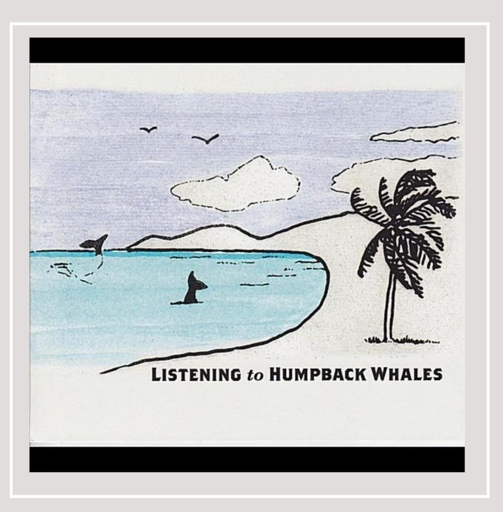【CD】Listening to Humpback Whales