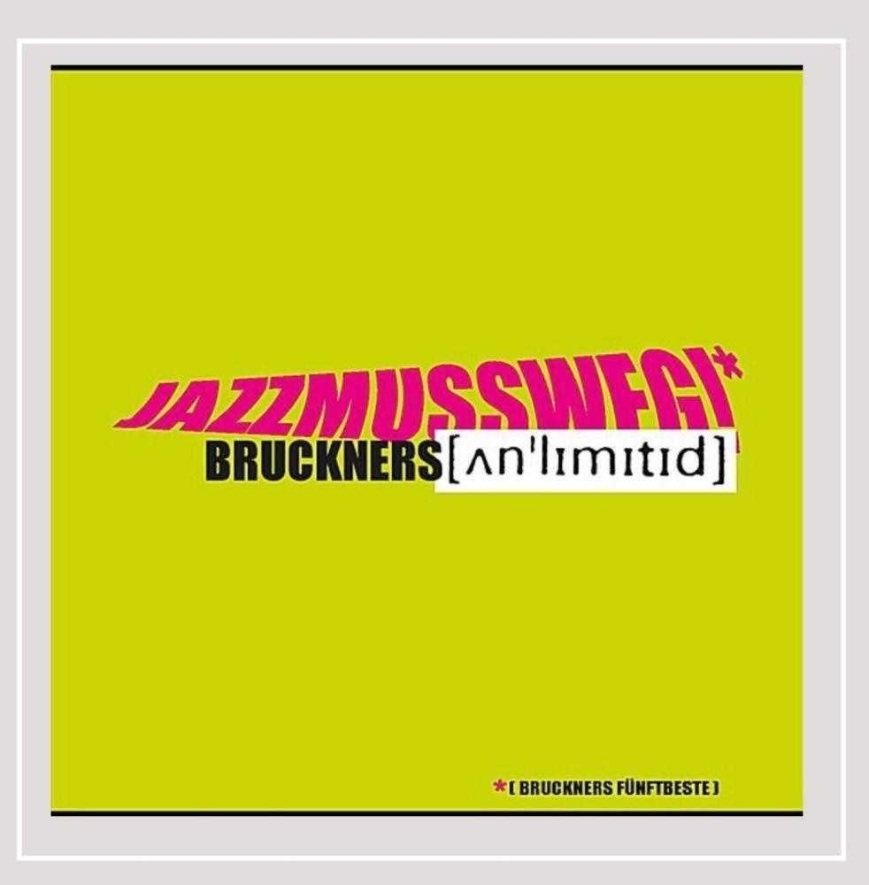 【CD】Jazz Muss Weg! Bruckners Fanftbeste