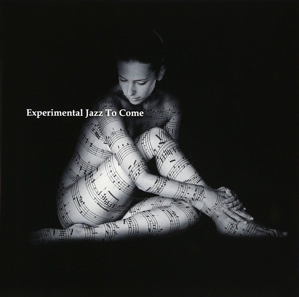 【CD】Experimental Jazz To Come