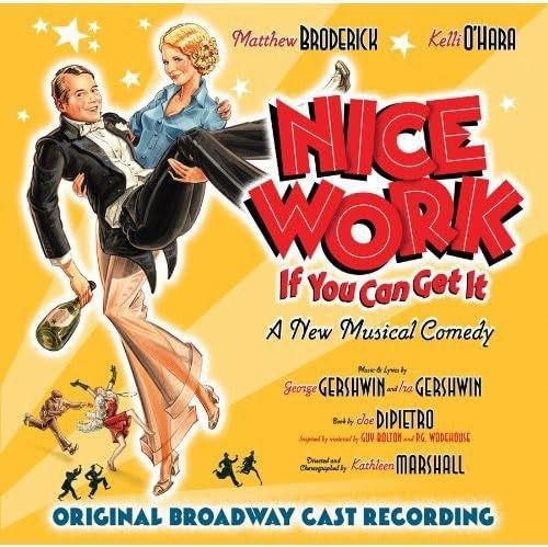 【CD】Nice Work If You Can Get It: A New Musical Comedy (Original Broadway Cast Recording)