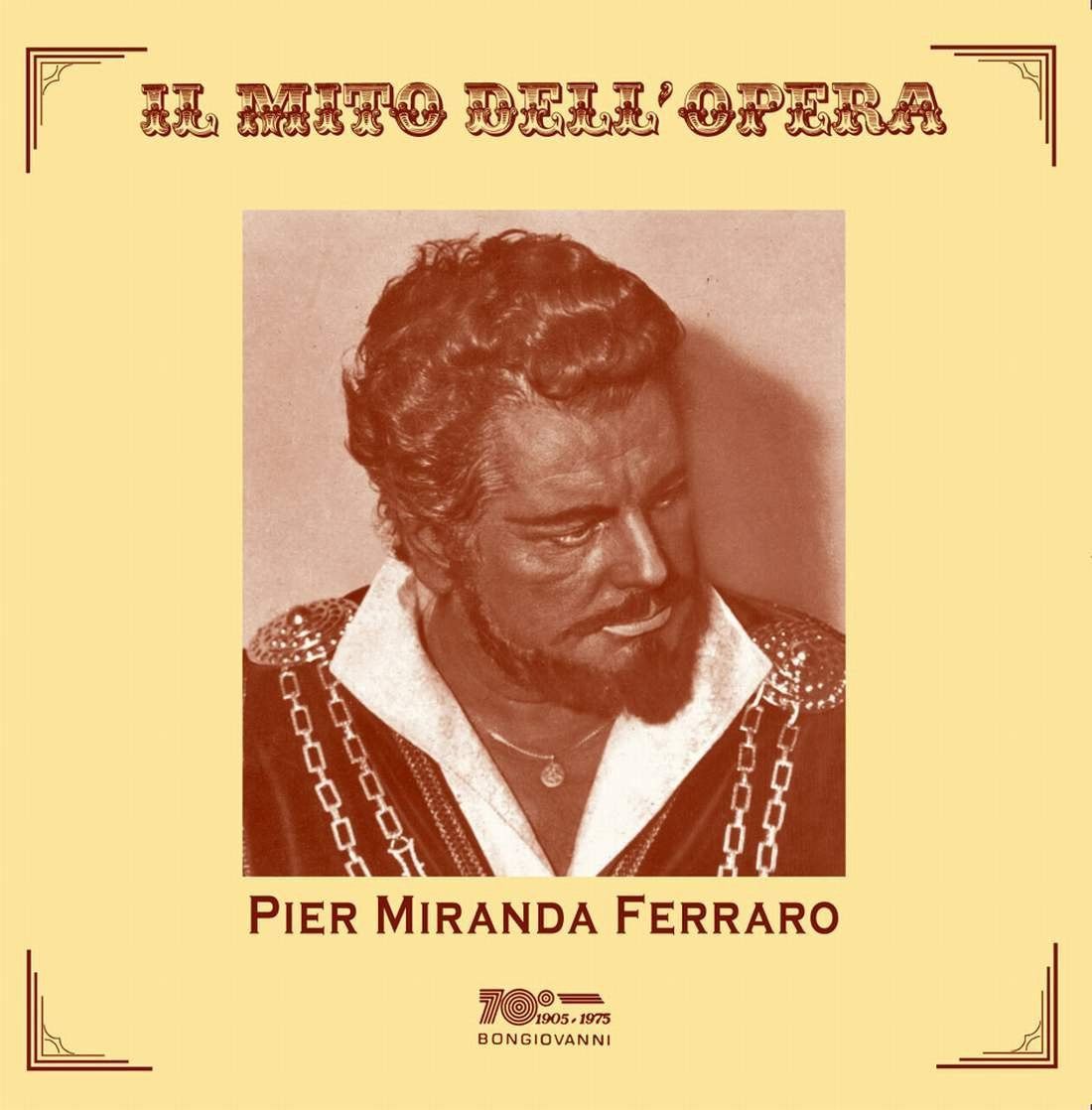 【CD】ピエール・ミランダ・フェラーロ : アリア集 (Pier Miranda Ferraro / Il Mito Dell'Opera) [輸入盤]