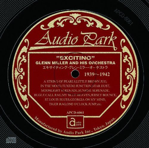 【CD】エキサイティング・グレン・ミラー・オーケストラ 1939~1942 [APCD-6061] “EXCITING