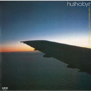 【CD】ハッシャバイ hush-a-bye