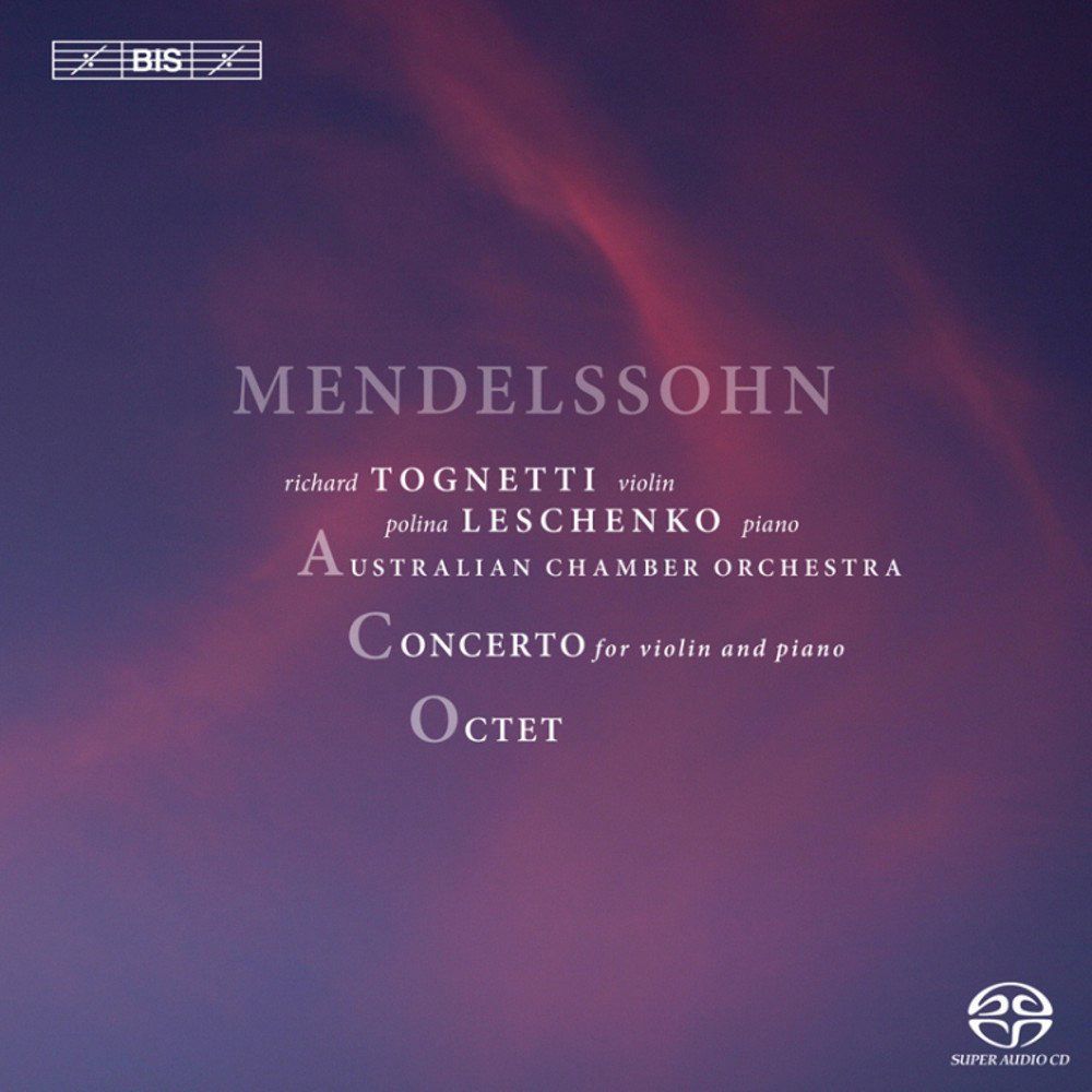 【CD】メンデルスゾーン : ヴァイオリン、ピアノと弦楽のための協奏曲 | 弦楽八重奏曲 (Mendelssohn : Concerto for Violin and Piano , OCTET / Tognetti , Leschenko , A