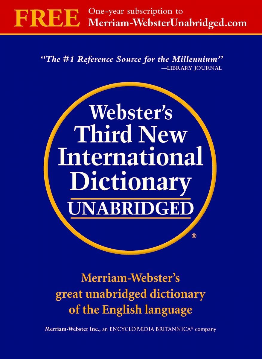 Webster's Third New International Dictionary: Since 1847 the