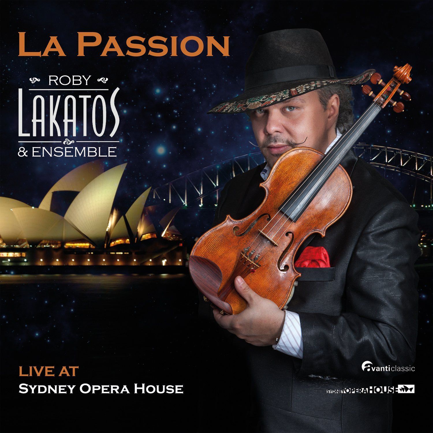 【CD】ラ・パッション ~ ライヴ・アット・シドニー・オペラ・ハウス (La Passion ~ Live at Sydney Opera House / Roby Lakatos & Ensemble) [2SACD Hybrid] [輸入盤]