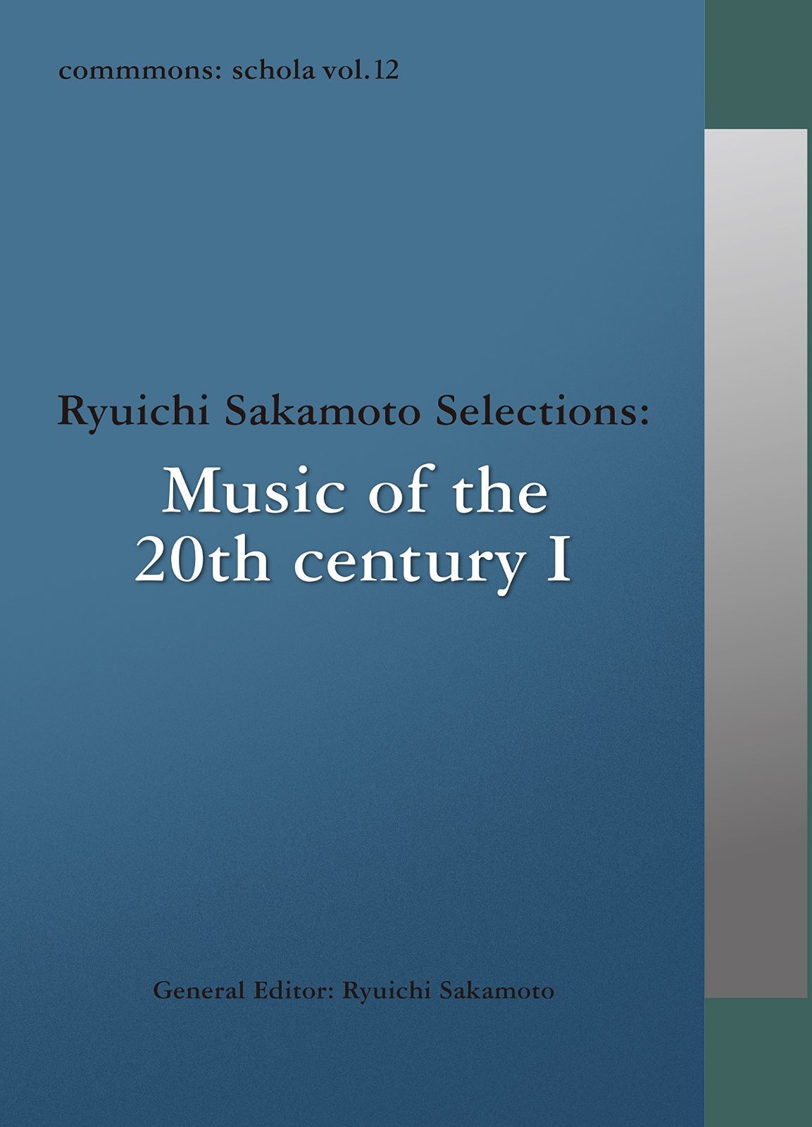 【CD】commmons: schola vol.12 Ryuichi Sakamoto Selections: Music of the 20th century I (仮)