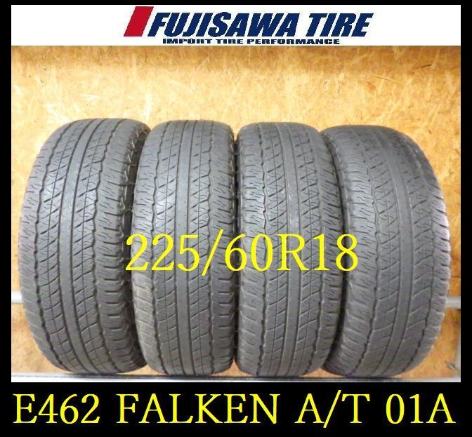 【E462】G◆送料無料◆2025年製造 約7部山◆FALKEN WILDPEAK A/T TRAIL 01A◆225/60R18◆4本 26103212