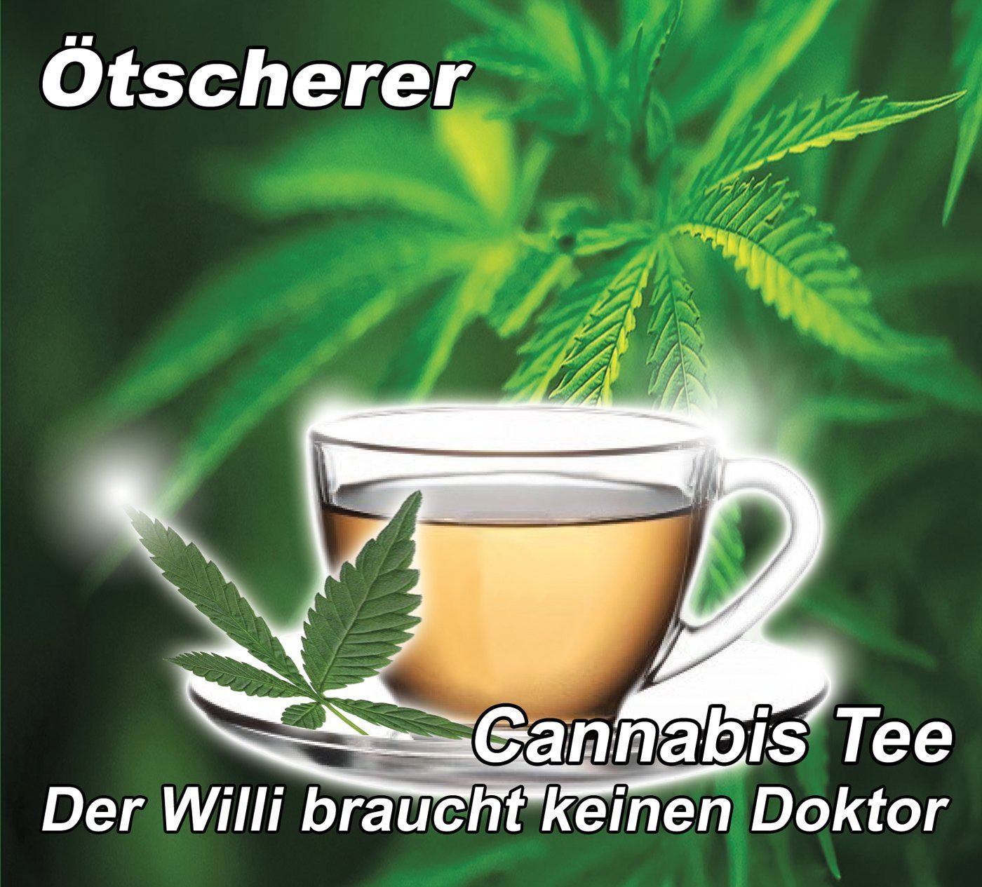 【CD】Cannabistee Der Willi Braucht Keinen Doktor