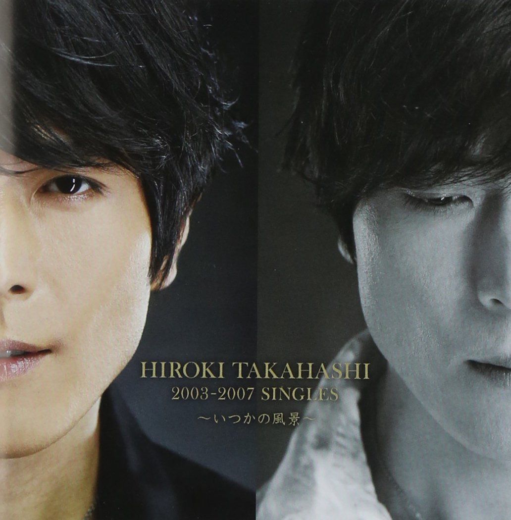 【CD】HIROKI TAKAHASHI 2003-2007 SINGLES~いつかの風景~