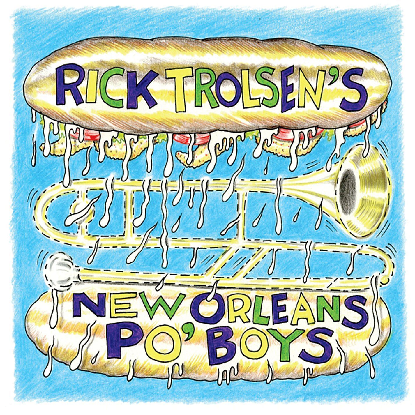 【CD】Rick Trolsens New Orleans Po Boys