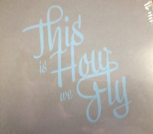 【CD】This Is How We Fly