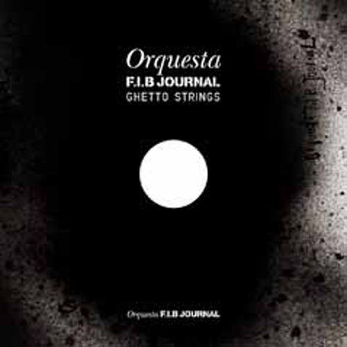 【CD】ORQUESTA F.I.B JOURNAL GHETTO STRINGS