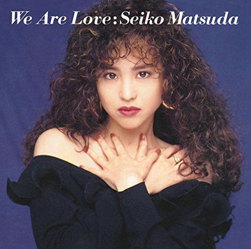 【CD】We Are Love - 松田聖子