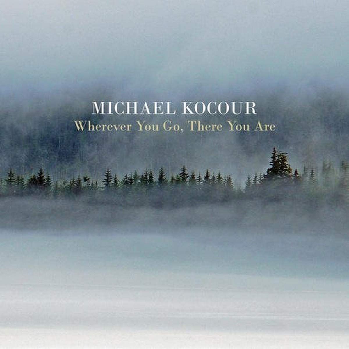 【CD】Wherever You Go There You Are