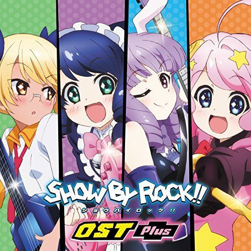 【CD】TVアニメ「SHOW BY ROCK!!」OST Plus