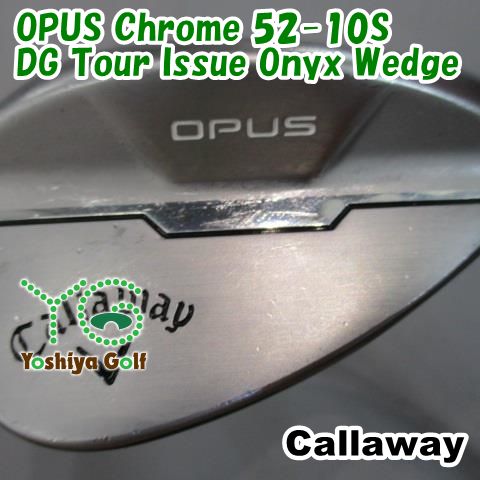 ウェッジ キャロウェイ OPUS Chrome 52-10S/DG Tour Issue Onyx Wedge/X100/52[149063]