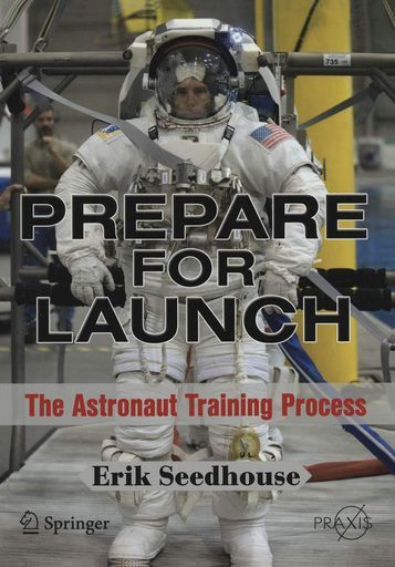 PrepareForLaunch:TheAstronautTrainingProcess(SpringerPraxisBooks/SpaceExploration)