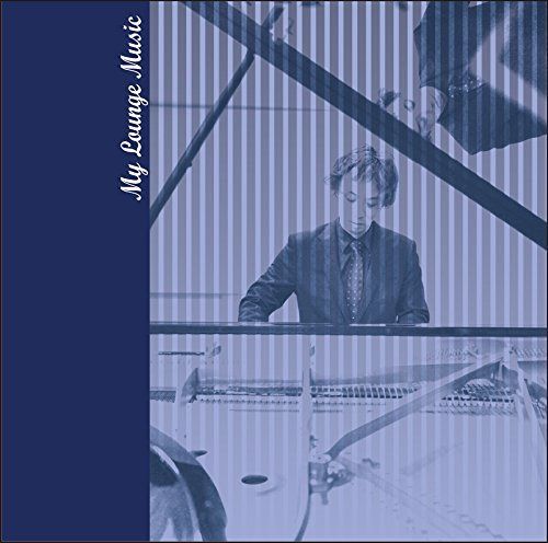【CD】MY LOUNGE MUSIC 板垣光弘ソロピアノ