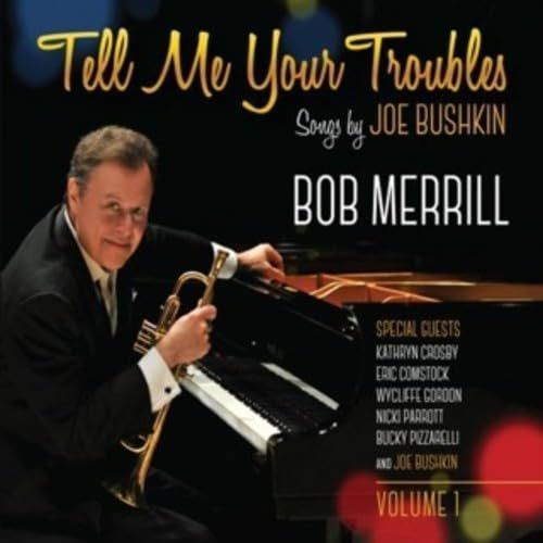 【CD】Tell Me Your Troubles: Songs By Joe Bushkin Vol. 1