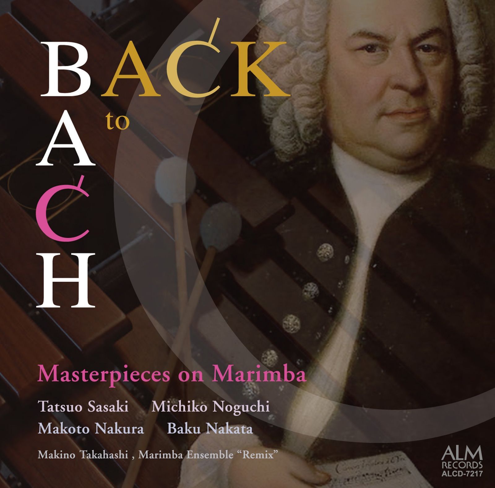 【CD】BACK to BACH ?マリンバによるバッハの調べ?