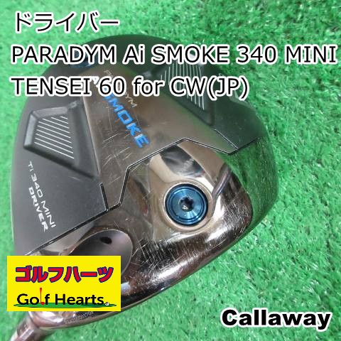 [1683]ドライバー キャロウェイ PARADYM Ai SMOKE 340 MINI/TENSEI 60 for CW(JP)/S/13.5