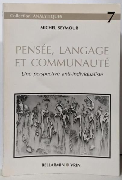 【中古】Pensee, Langage Et Communaute:Une Perspective Anti-individualiste (Analytiques)／Michel Seymour／Librairie Philosophique J Vrin