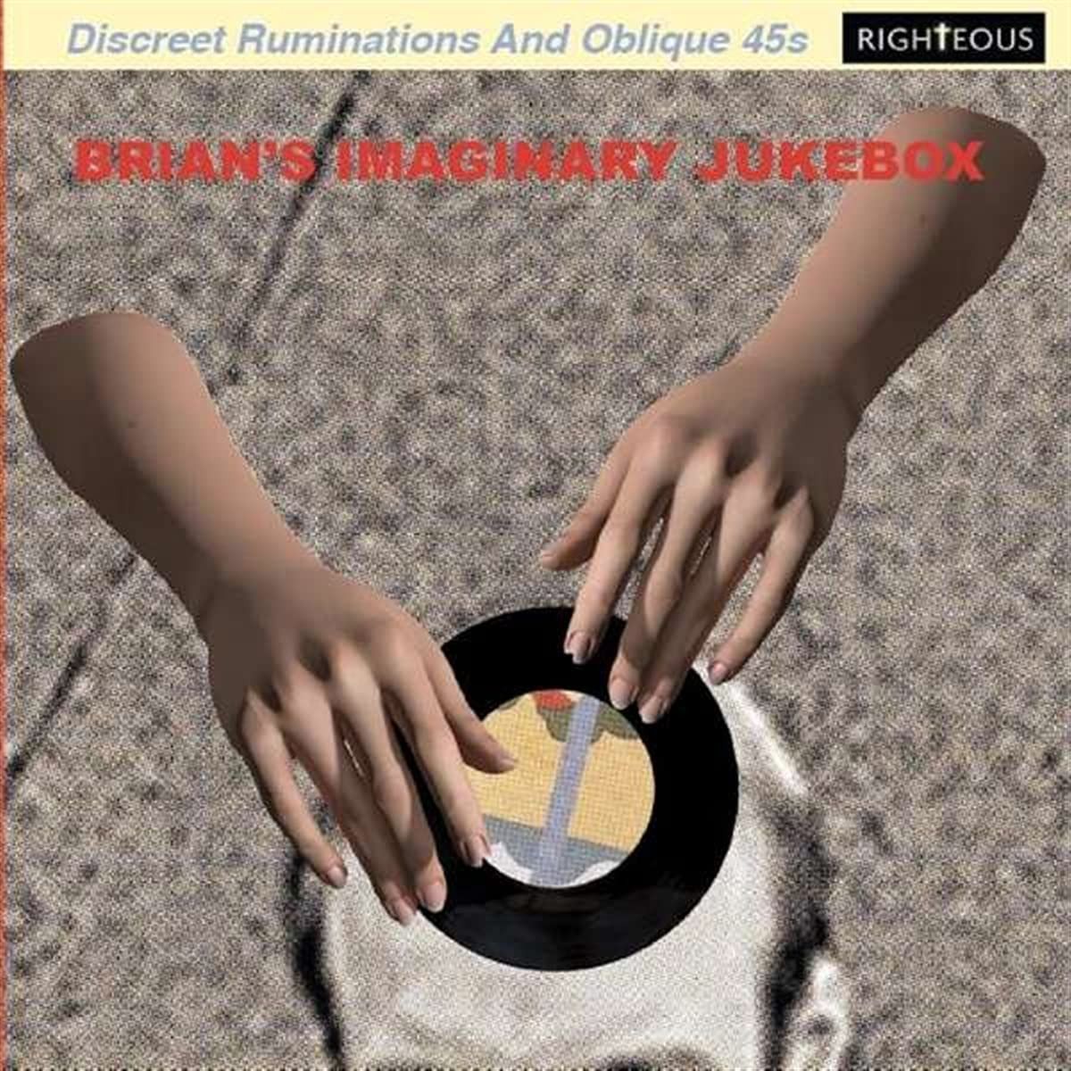 【CD】BRIAN'S IMAGINARY JUKEBOX: DISCREET RUMINATIONS AND OBLIQUE 45s