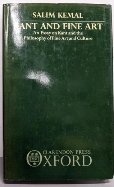 【中古】Kant and Fine Art: An Essay onKant and the Philosophy ofFine Art and Culture／Salim Kemal／Clarendon Pr