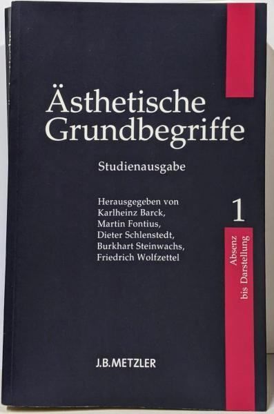 【中古】Aesthetische Grundbegriffe:Band 1: Absenz - Darstellung