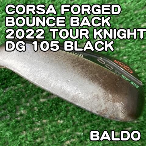 【中古】ウェッジ バルド CORSA FORGED BOUNCE BACK 2022 TOUR KNIGHT/DG 105 BLACK/S200/56[0675]コルサ　バウンスバック　ツアーナイト