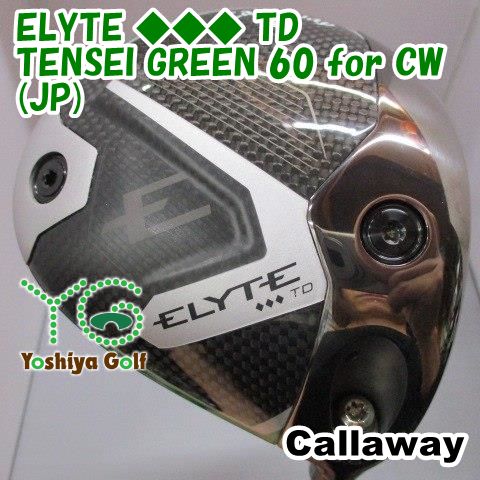 ドライバー キャロウェイ ELYTE ◆◆◆ TD/TENSEI GREEN 60 for CW(JP)/S/9[150303]