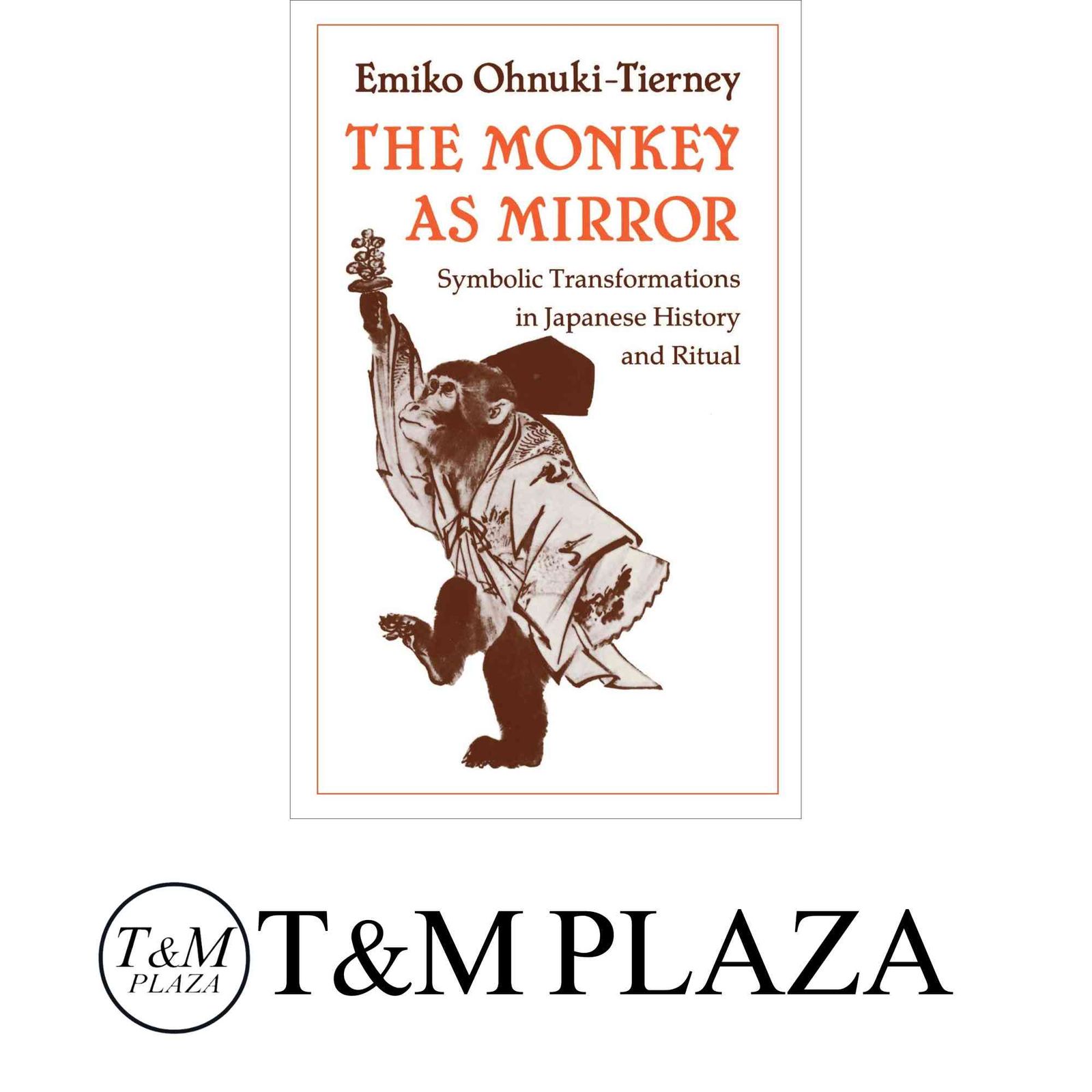 The Monkey as Mirror (Asian Studies/Anthropology) [ペーパーバック