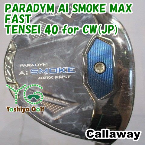 フェアウェイウッド キャロウェイ PARADYM Ai SMOKE MAX FAST/TENSEI 40 for CW(JP)/R/19[149534]